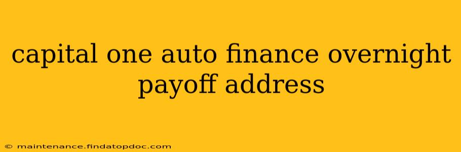 capital one auto finance overnight payoff address