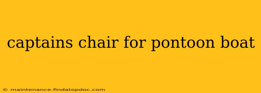 captains chair for pontoon boat
