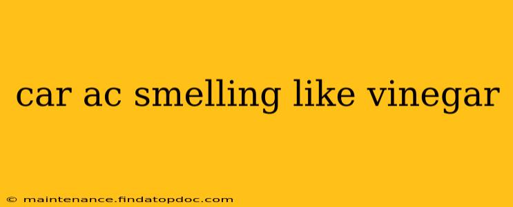 car ac smelling like vinegar