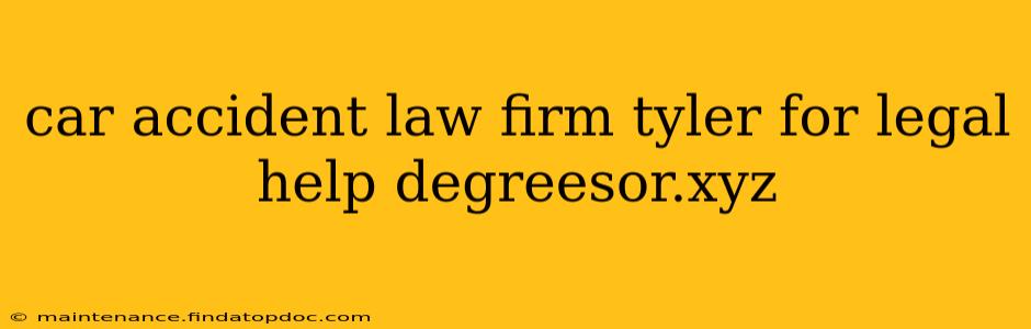 car accident law firm tyler for legal help degreesor.xyz