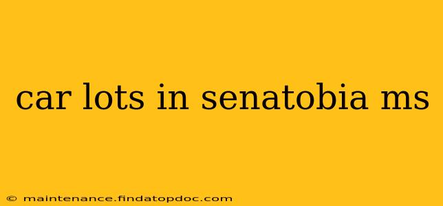 car lots in senatobia ms