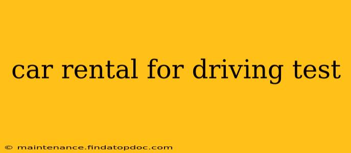 car rental for driving test