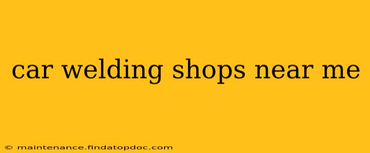 car welding shops near me
