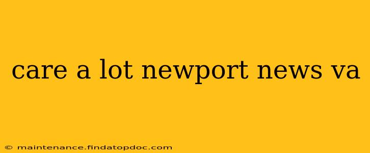 care a lot newport news va