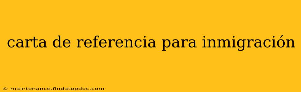 carta de referencia para inmigración