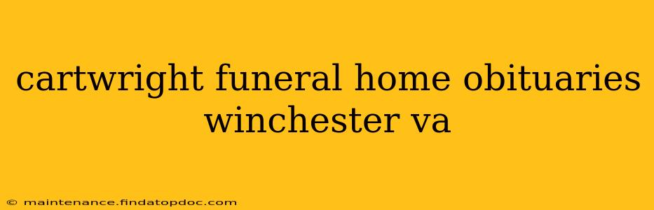 cartwright funeral home obituaries winchester va