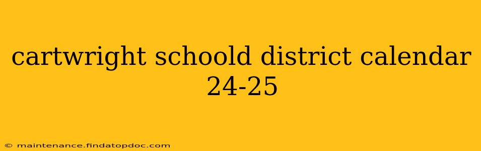 cartwright schoold district calendar 24-25