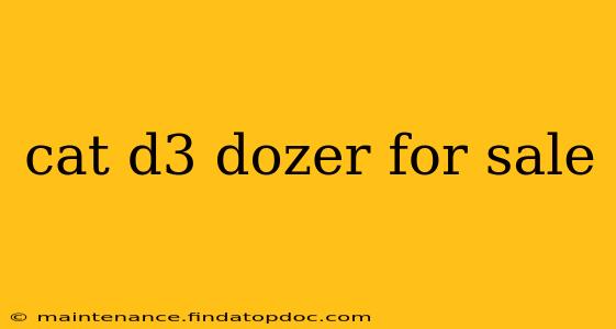 cat d3 dozer for sale