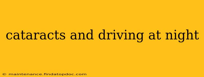 cataracts and driving at night