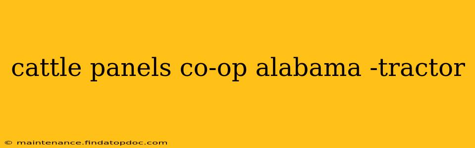 cattle panels co-op alabama -tractor