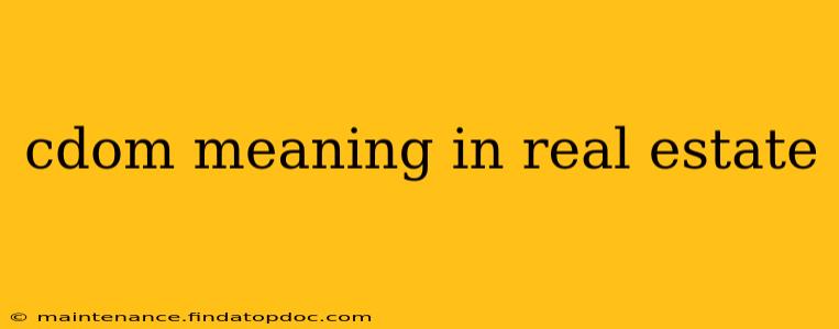 cdom meaning in real estate