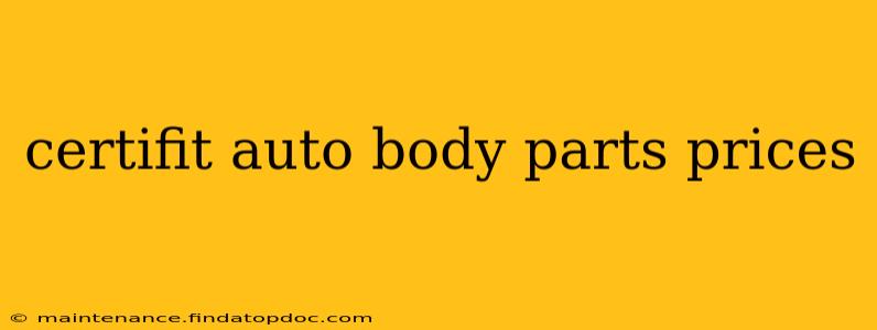 certifit auto body parts prices