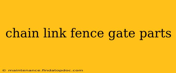 chain link fence gate parts