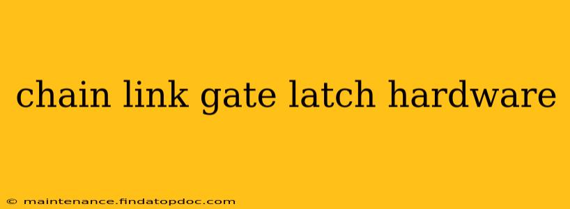 chain link gate latch hardware