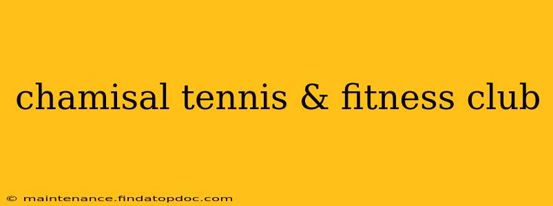 chamisal tennis & fitness club