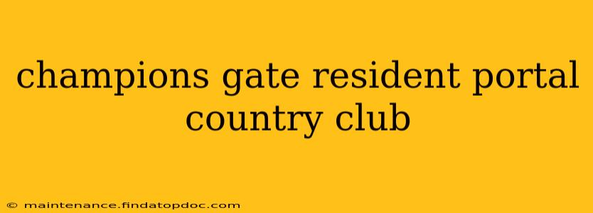 champions gate resident portal country club