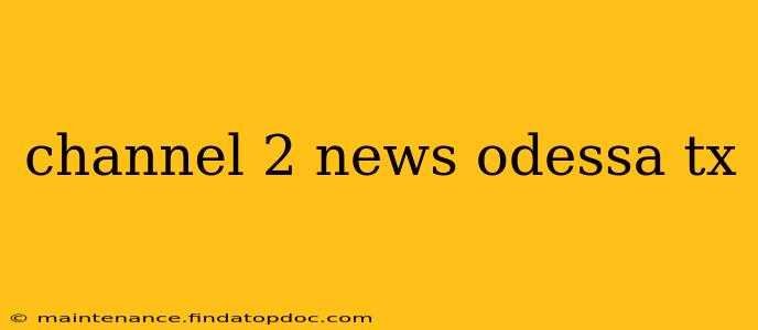 channel 2 news odessa tx