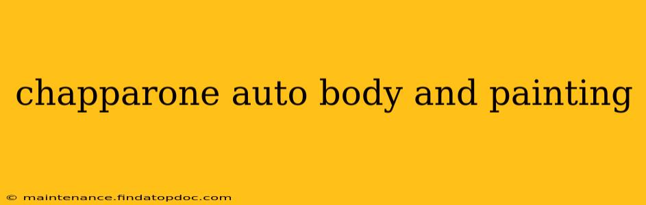 chapparone auto body and painting