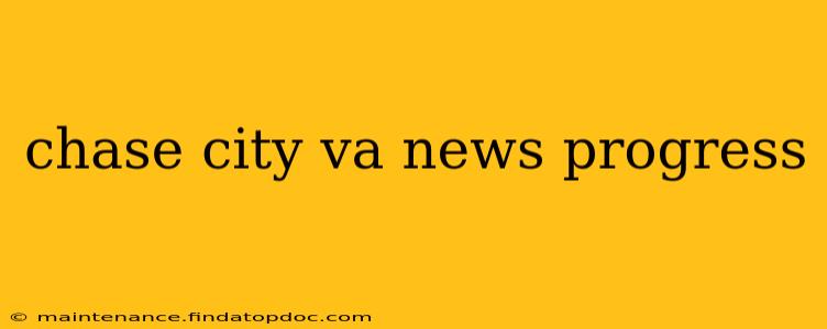 chase city va news progress