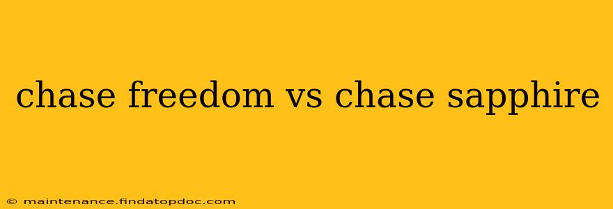 chase freedom vs chase sapphire