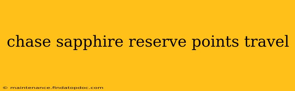chase sapphire reserve points travel
