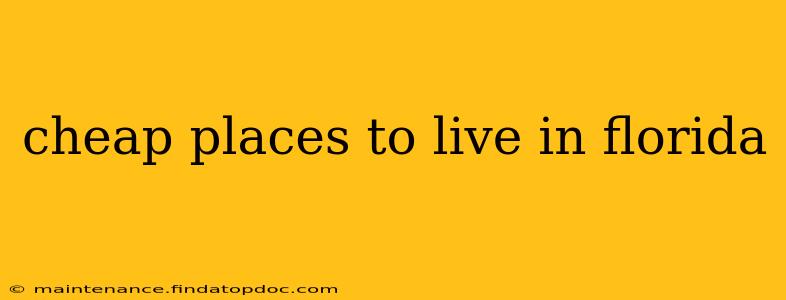 cheap places to live in florida