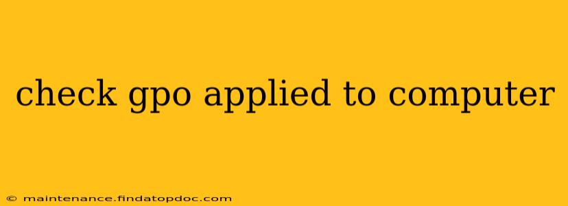 check gpo applied to computer