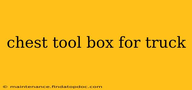 chest tool box for truck