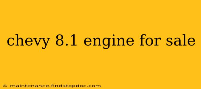 chevy 8.1 engine for sale