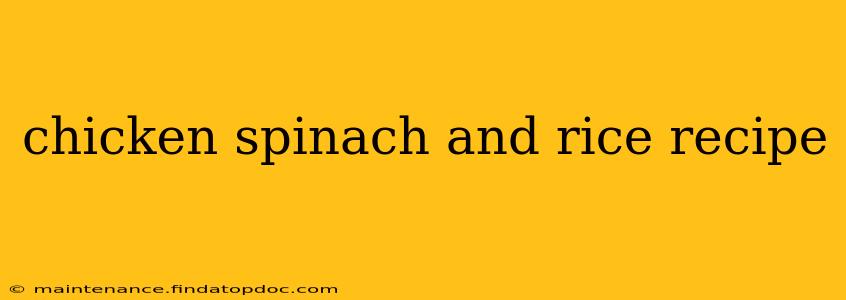 chicken spinach and rice recipe