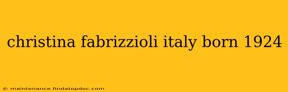 christina fabrizzioli italy born 1924