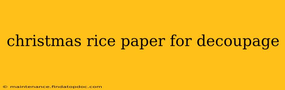 christmas rice paper for decoupage