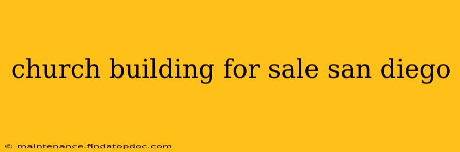 church building for sale san diego