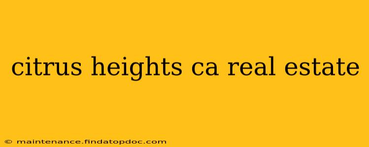 citrus heights ca real estate