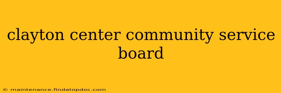 clayton center community service board