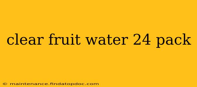 clear fruit water 24 pack