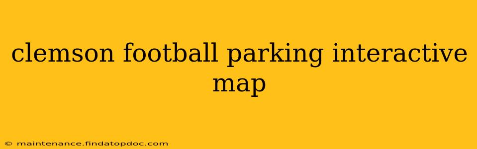 clemson football parking interactive map