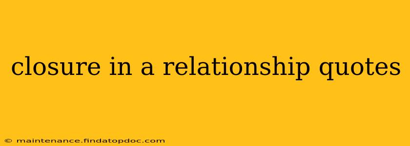 closure in a relationship quotes