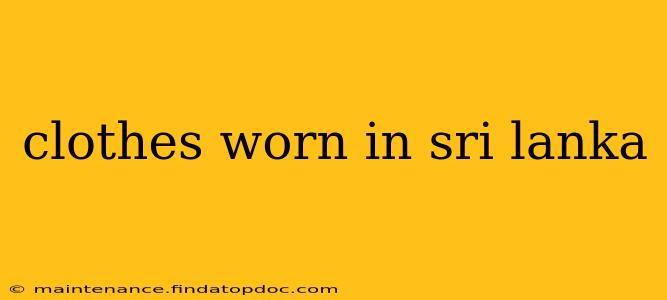 clothes worn in sri lanka