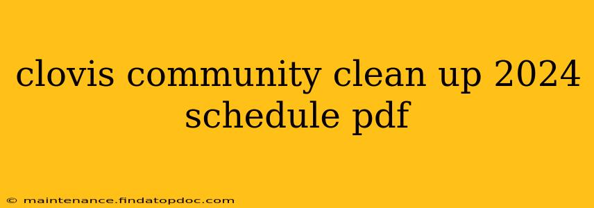 clovis community clean up 2024 schedule pdf