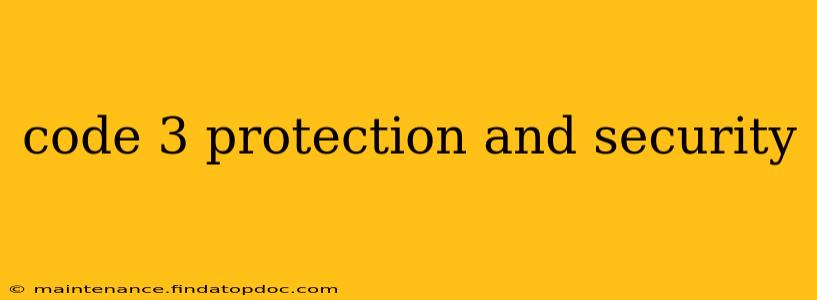 code 3 protection and security