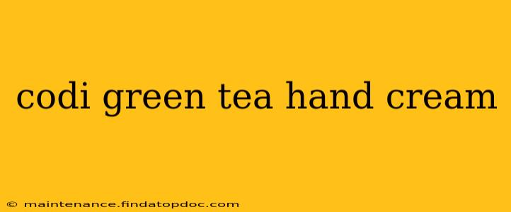 codi green tea hand cream