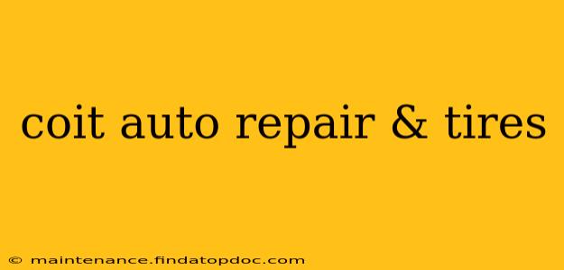 coit auto repair & tires