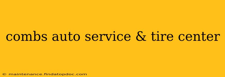 combs auto service & tire center