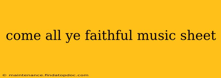 come all ye faithful music sheet