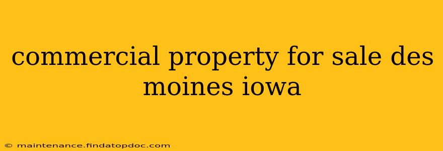 commercial property for sale des moines iowa