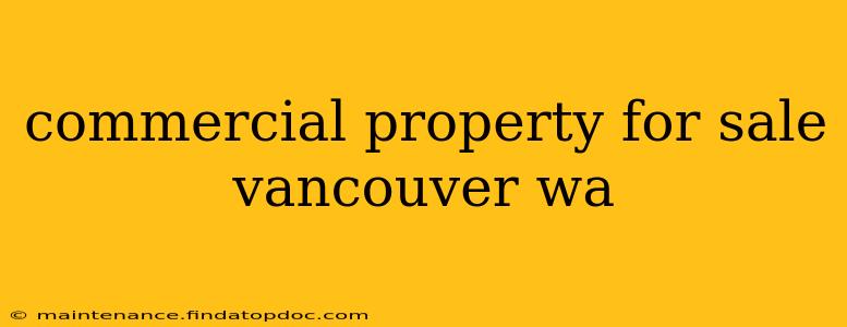 commercial property for sale vancouver wa
