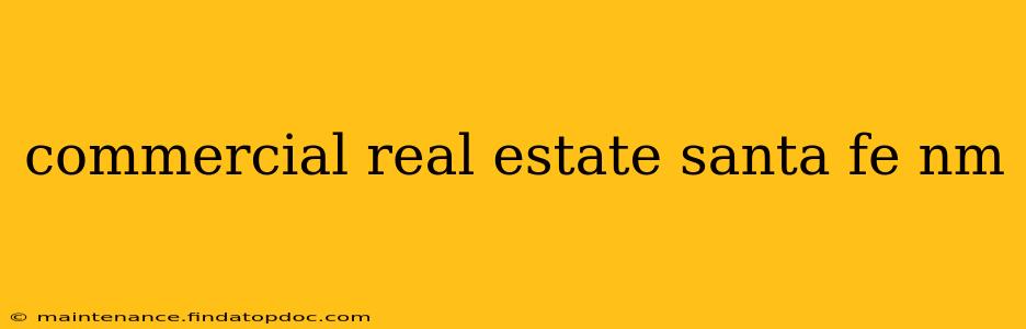 commercial real estate santa fe nm