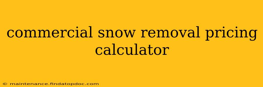 commercial snow removal pricing calculator