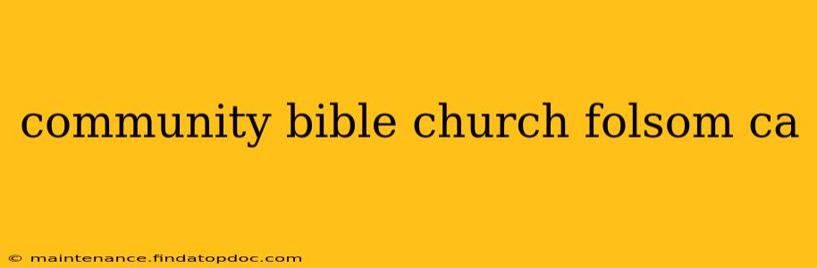 community bible church folsom ca